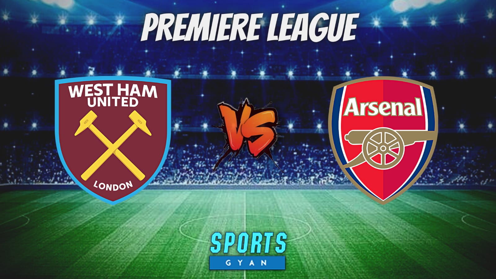 WHU vs ARS Dream11 Prediction, Player stats, Pitch Report, Injury updates & Dream11 Team for Today Match.