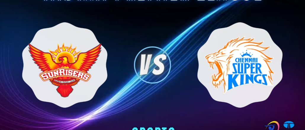 SRH vs CSK Dream11 Prediction Today Match